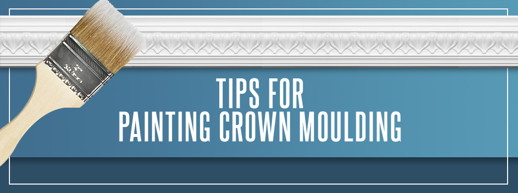 Tips for Painting Crown Molding